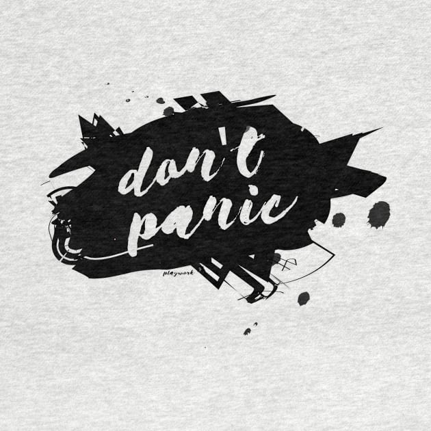 Dont Panic by PlayWork